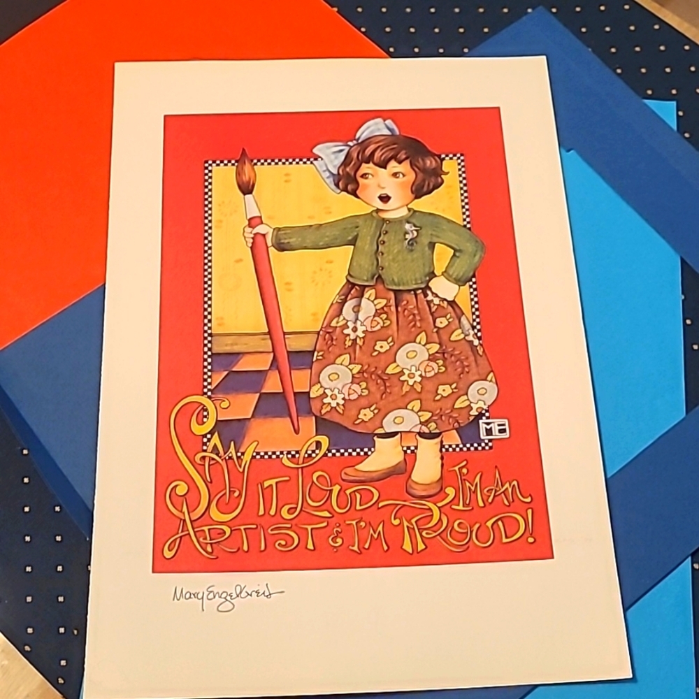 Say It Loud I'm An Artist & I'm Proud Mary Englebreit 7.5" X 11" print
